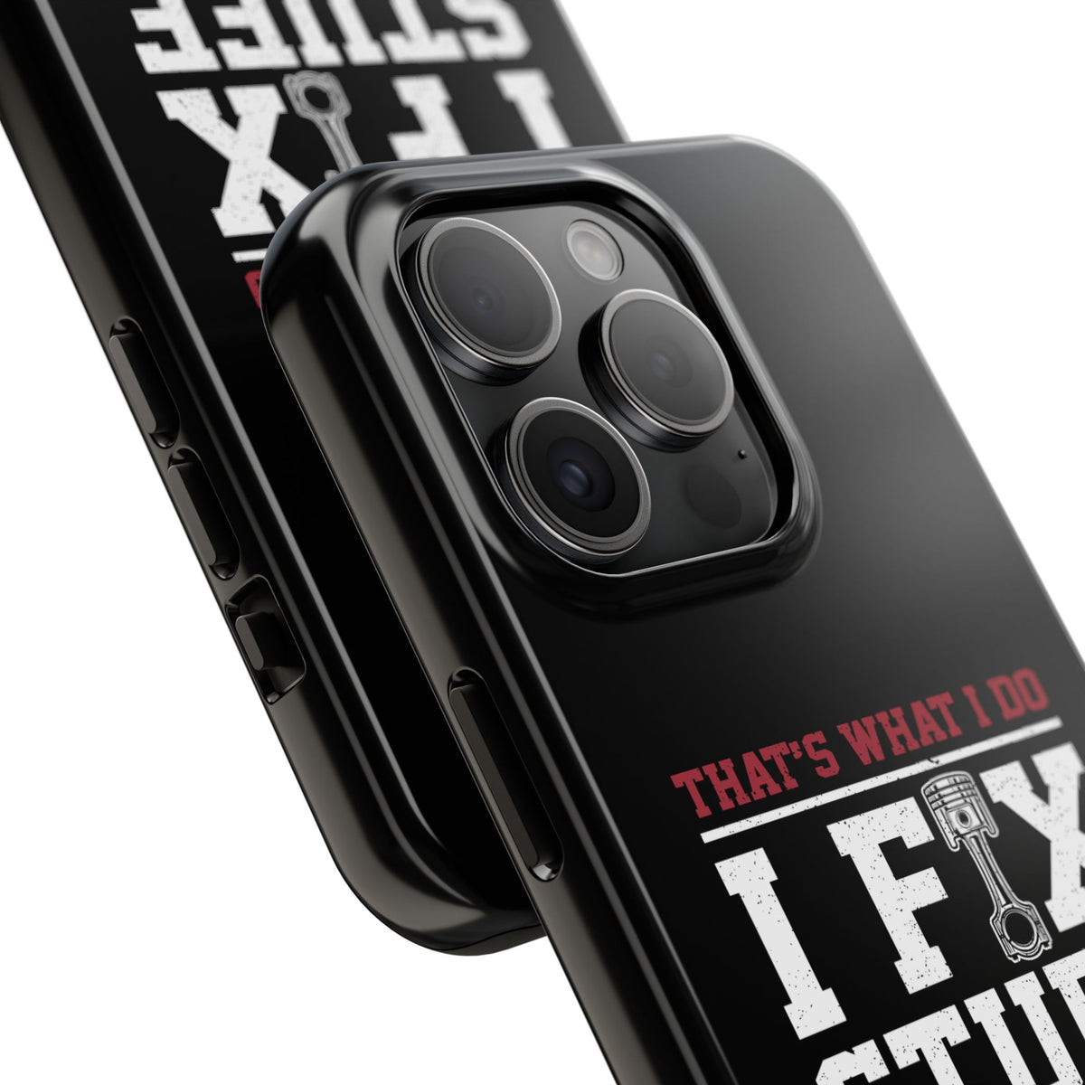 I Fix Stuff and I Know Things Phone Case | Mechanic &amp; Handyman Gift