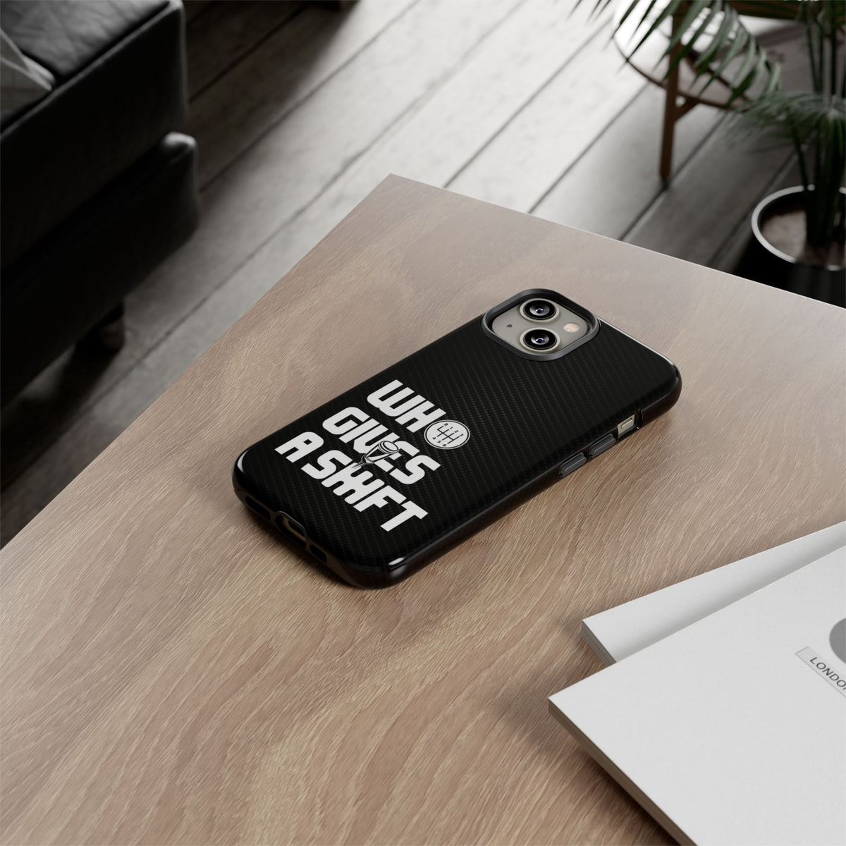 Who Gives a Shift Car Tough Phone Case | Funny Car Guy Gift