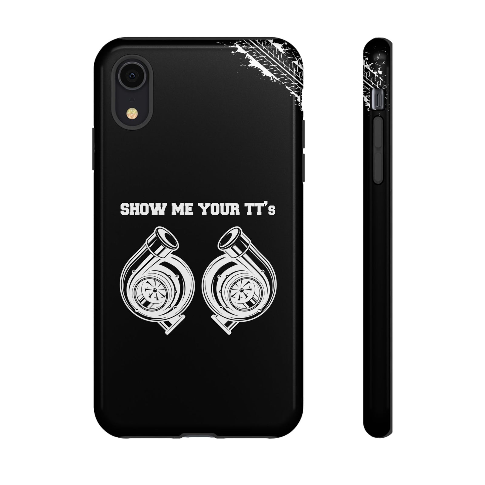 Show Me Your TTs Twin Turbo Tough Phone Case | Funny Car Guy Gift
