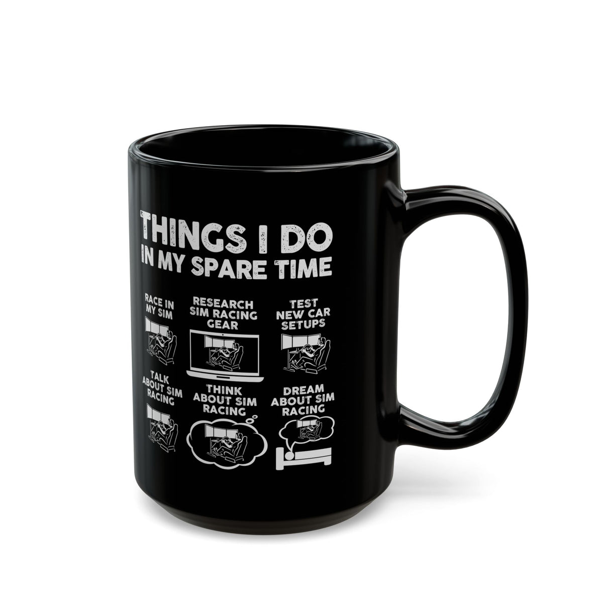 Things I Do In My Spare Time SIM Racing Mug mug - funny gift for car enthusiasts