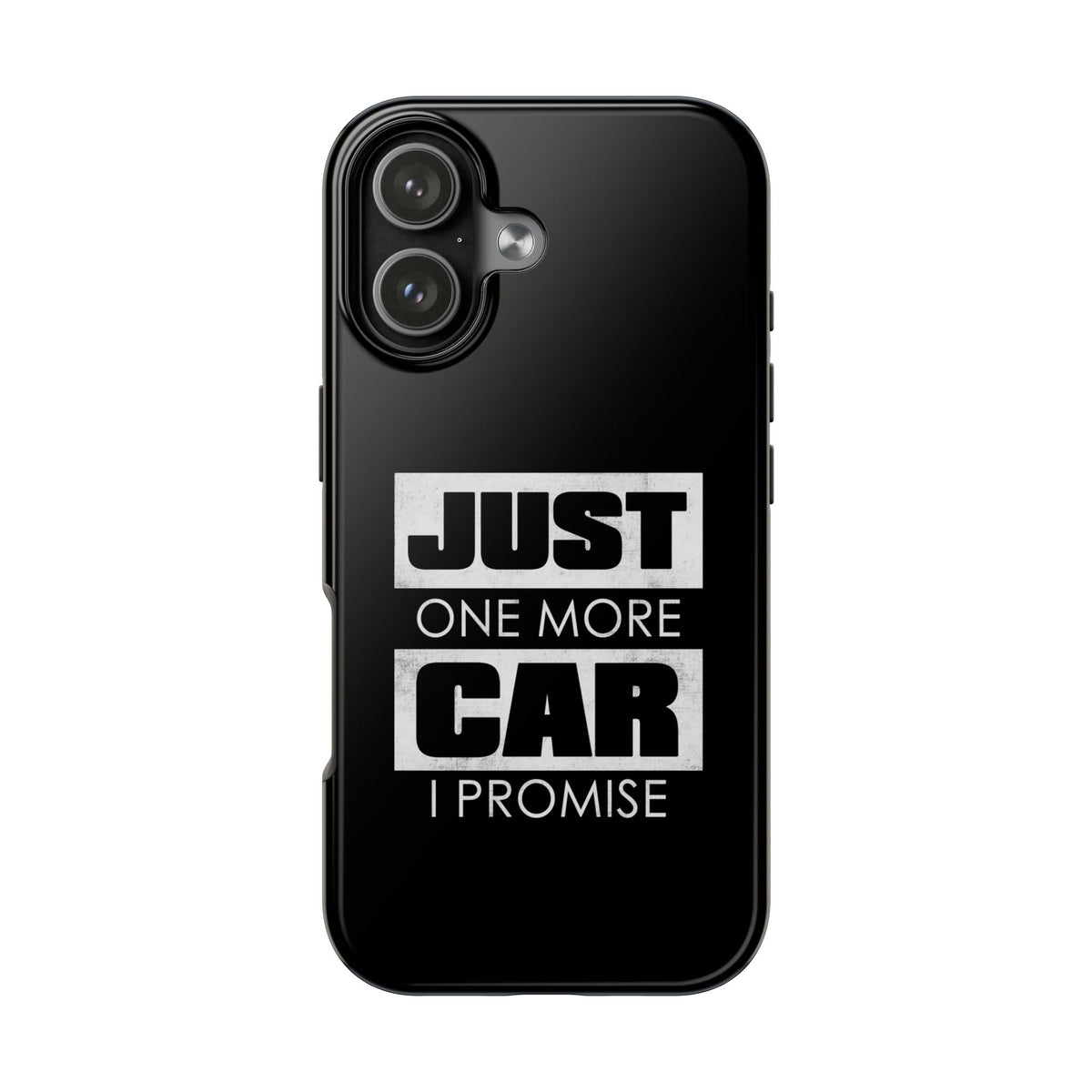 Just One More Car I Promise Tough Phone Case | Car Enthusiast Gift