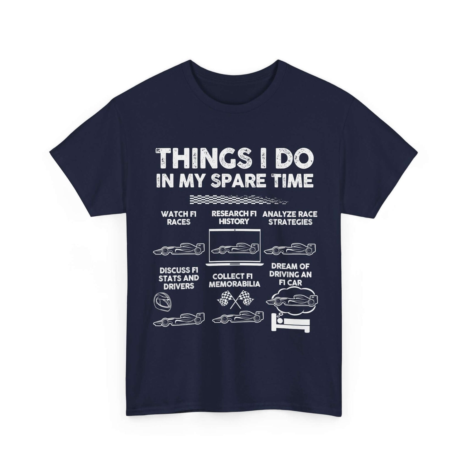 Things I Do in My Spare Time F1 T-Shirt | Formula 1 Enthusiast Gift