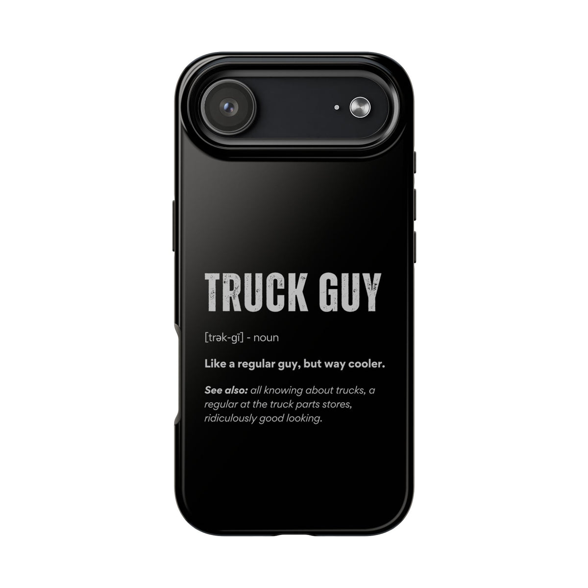 Truck Guy Definition Phone Case | Funny Trucker Gift