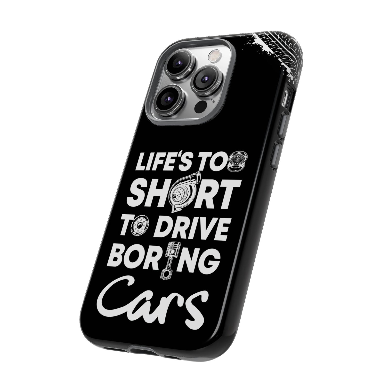 Life is Too Short to Drive Boring Cars Tough Phone Case | Car Gift