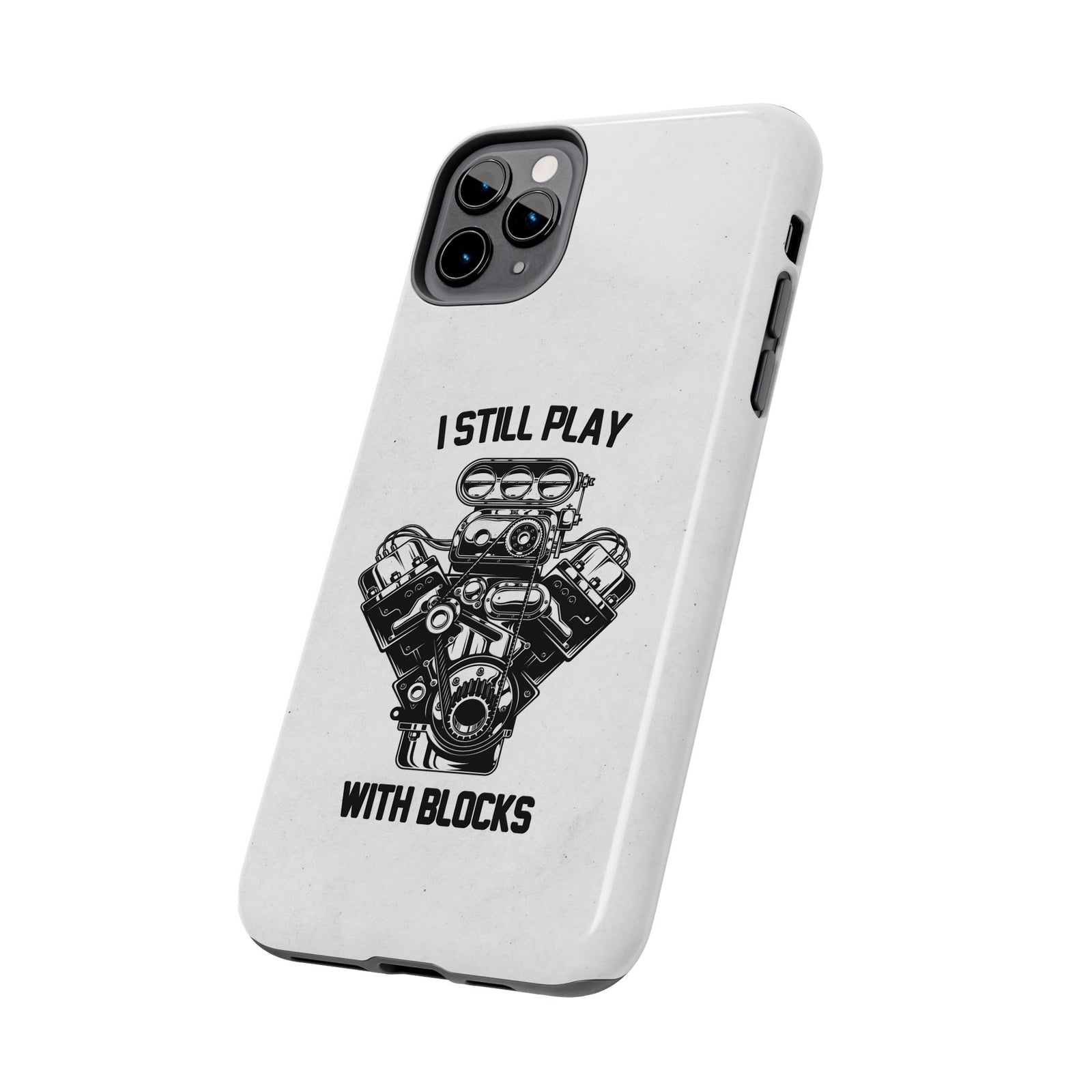 I Still Play with Blocks Engine Swap Tough Phone Case | Car Mechanic Gift