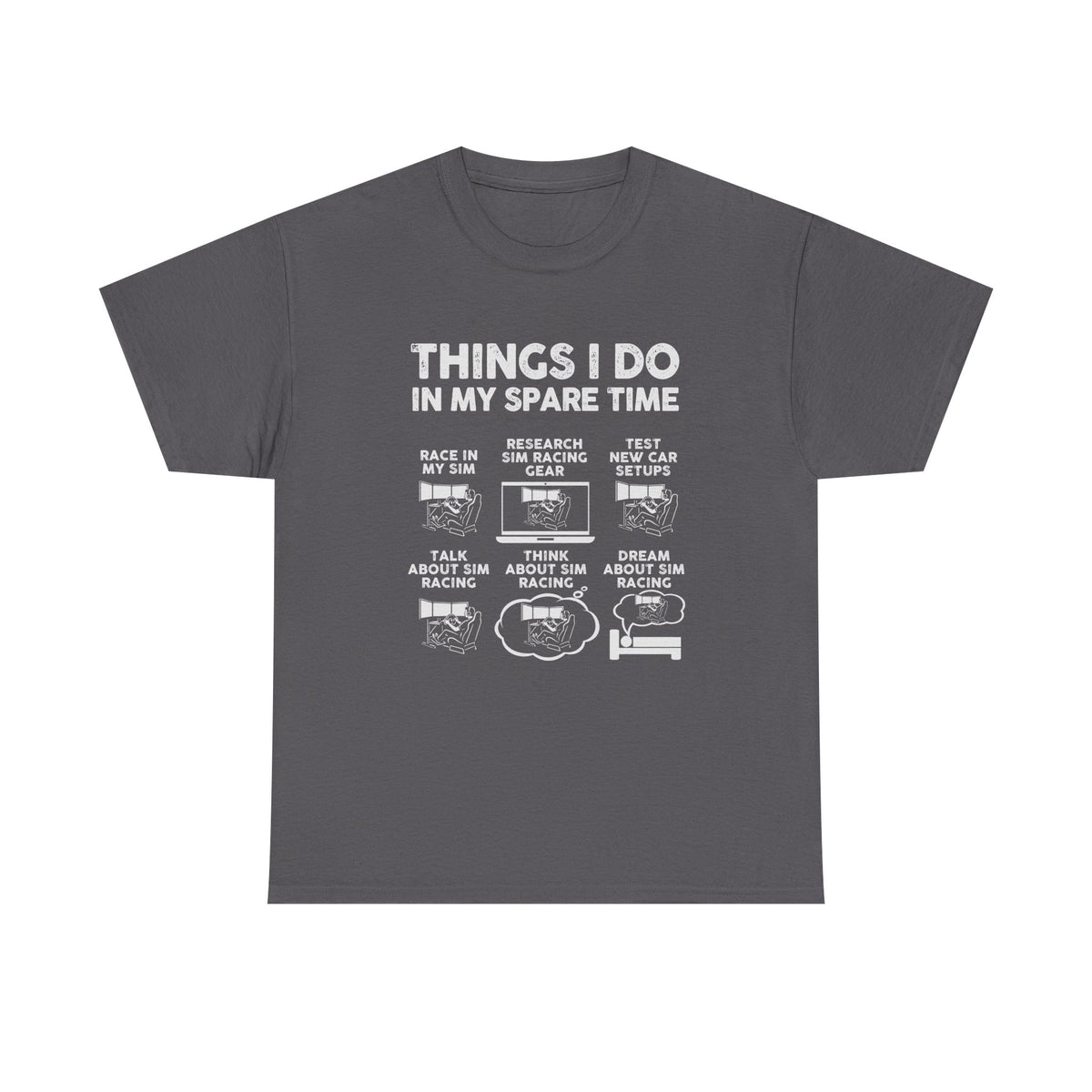 Things I Do In My Spare Time SIM Racing - sim racer gift tee