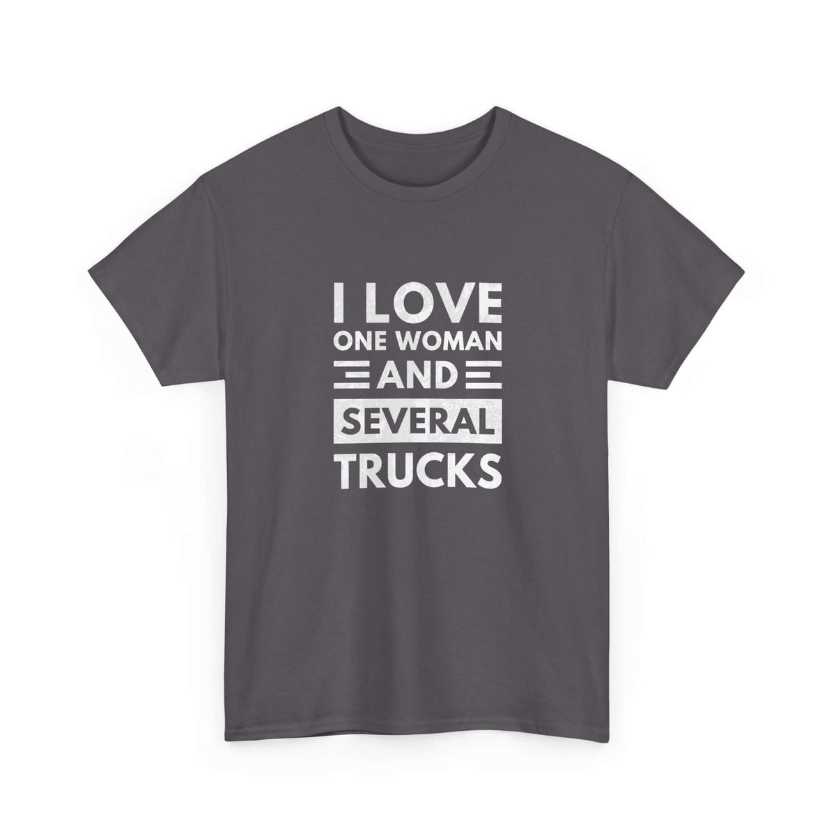 I Love One Woman and Several Trucks T-Shirt | Funny Trucker Gift