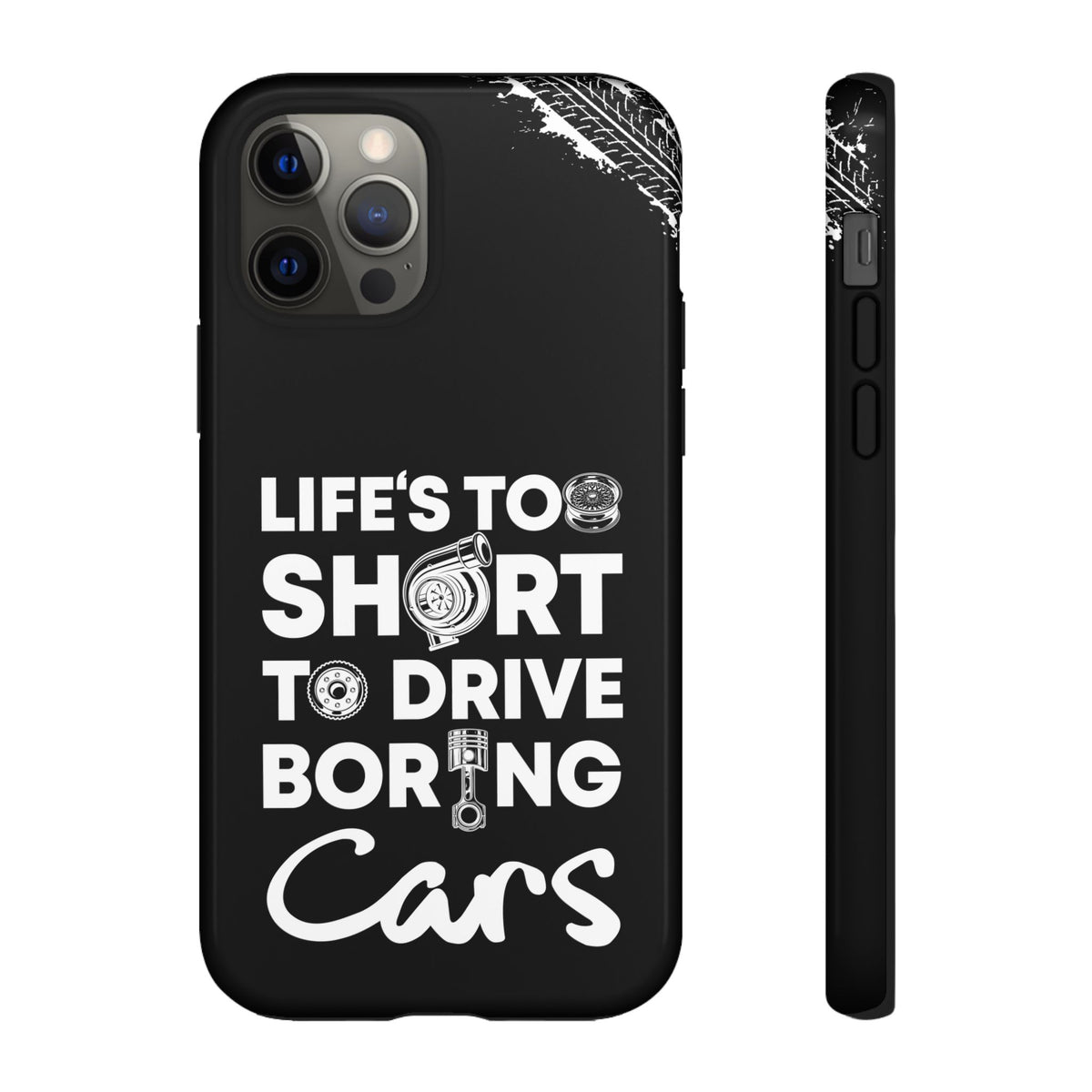 Life is Too Short to Drive Boring Cars Tough Phone Case | Car Gift