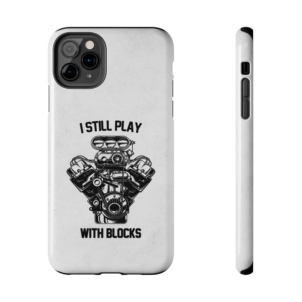 I Still Play with Blocks Engine Swap Tough Phone Case | Car Mechanic Gift
