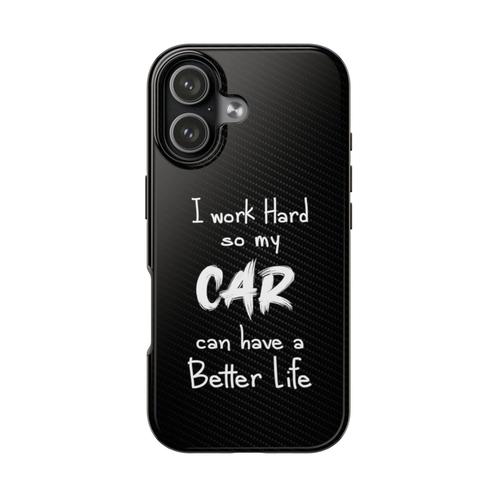 Working Hard For My Car Tough Phone Case - iPhone 17, front view