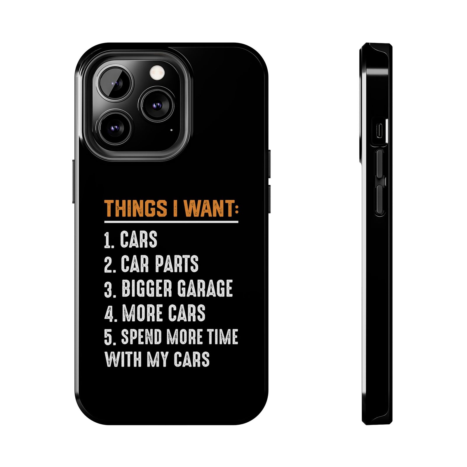 Things I Want: Cars Phone Case t-shirt - unique gift for car lovers
