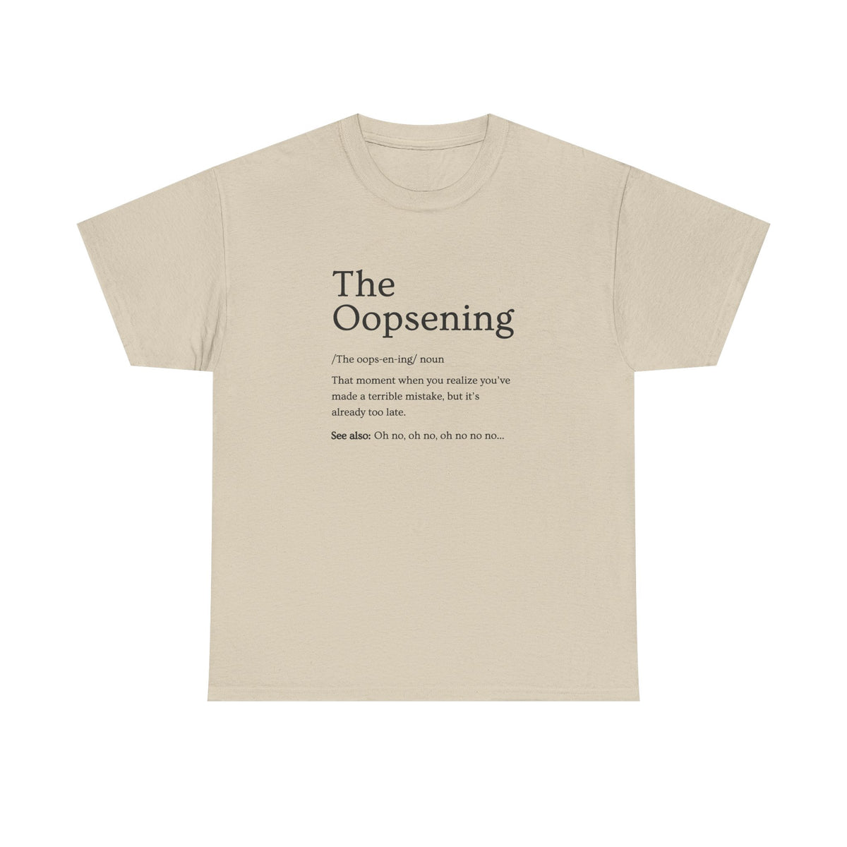 The Oopsening Definition T-Shirt | Funny Sarcastic Tee for Men