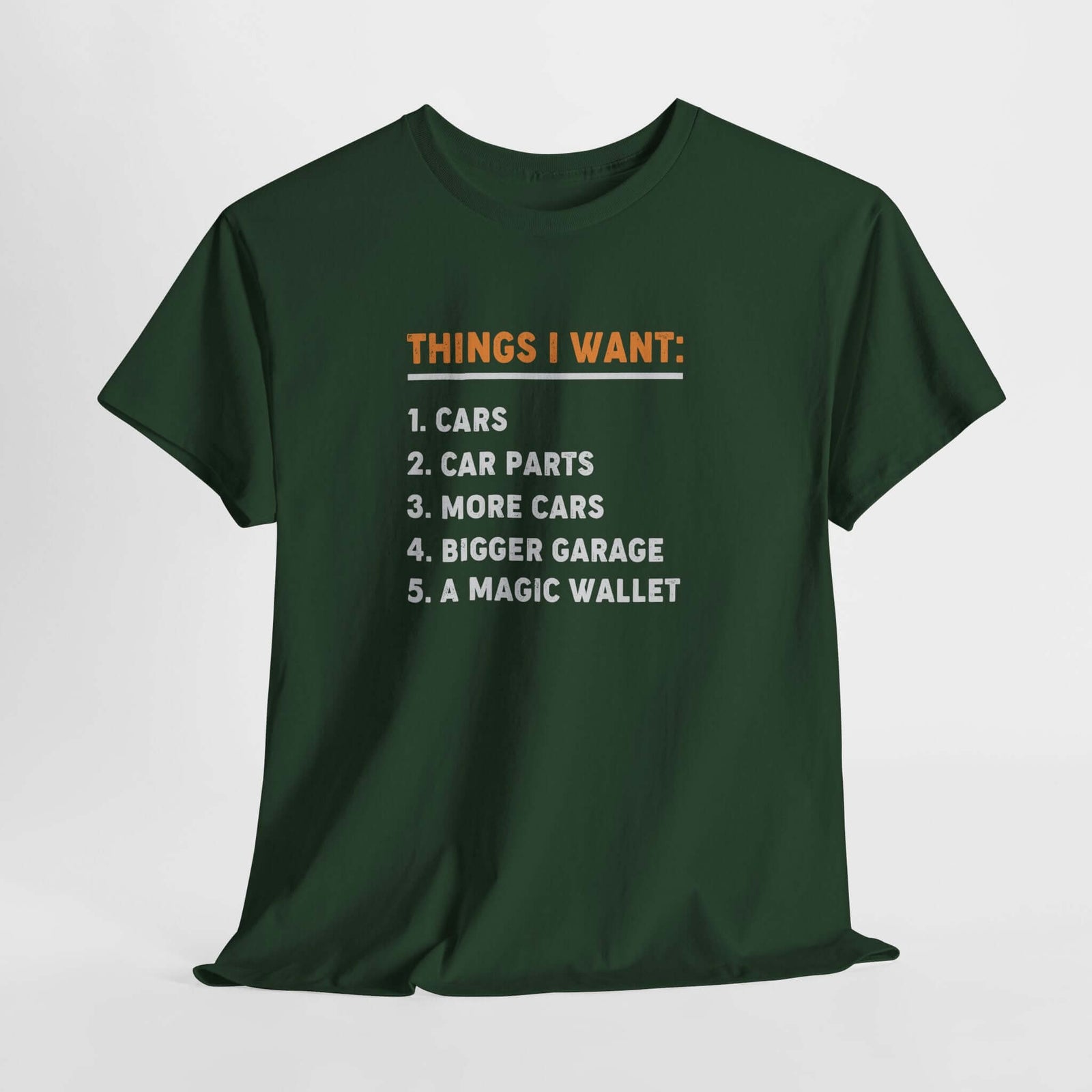 Things I Want T-Shirt - Funny Car Guy Shirt