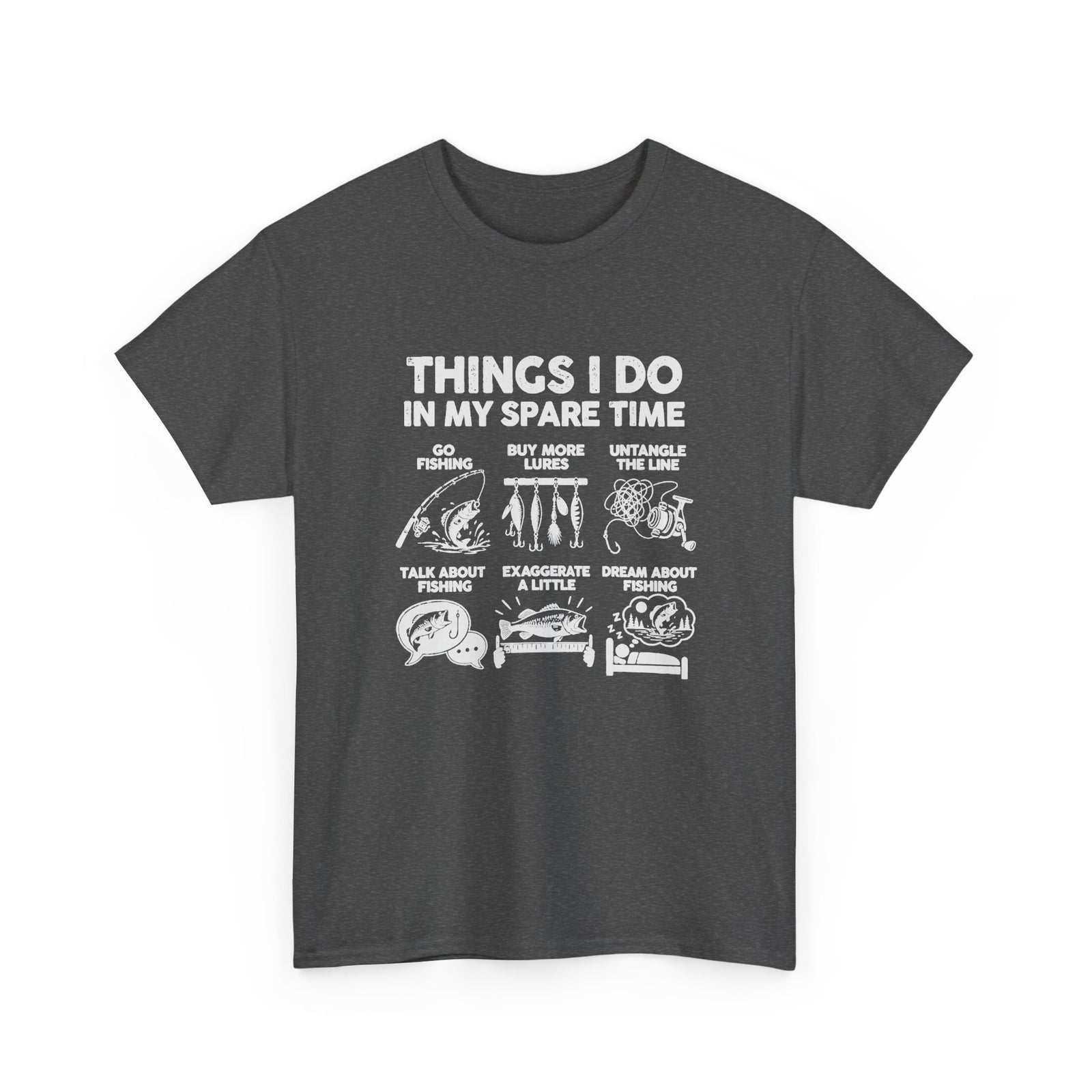 Things I Do In My Spare Time Fishing T-Shirt - Dark Heather t-shirt with the go fishing, buy more lures, untangle the line, talk about fishing, exaggerate a little, dream about fishing print