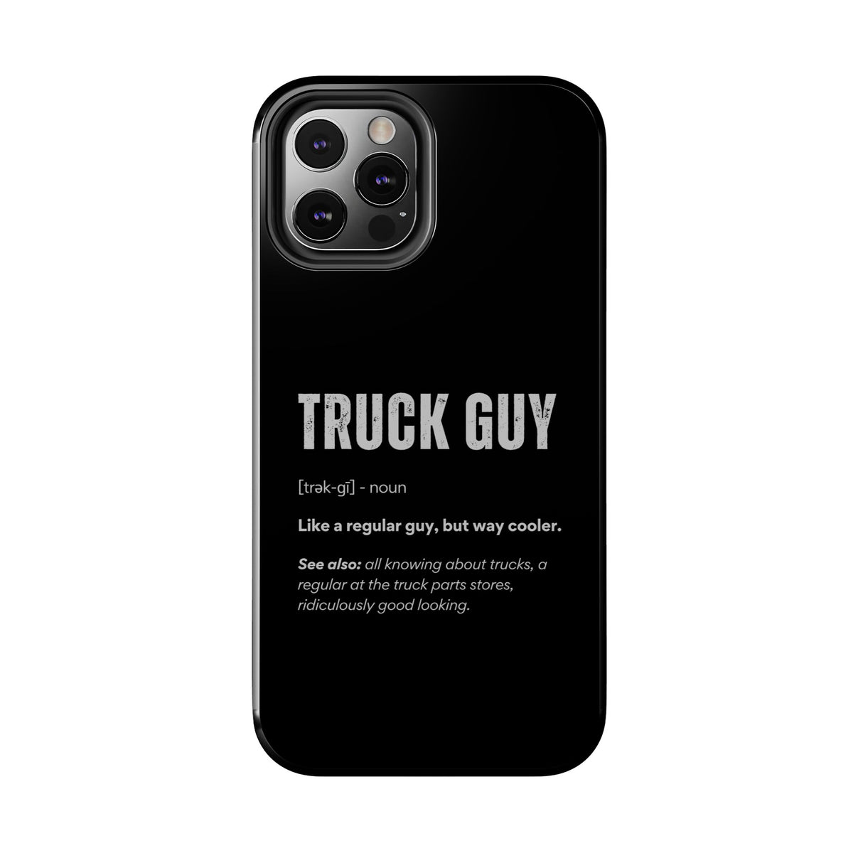 Truck Guy Definition Phone Case | Funny Trucker Gift