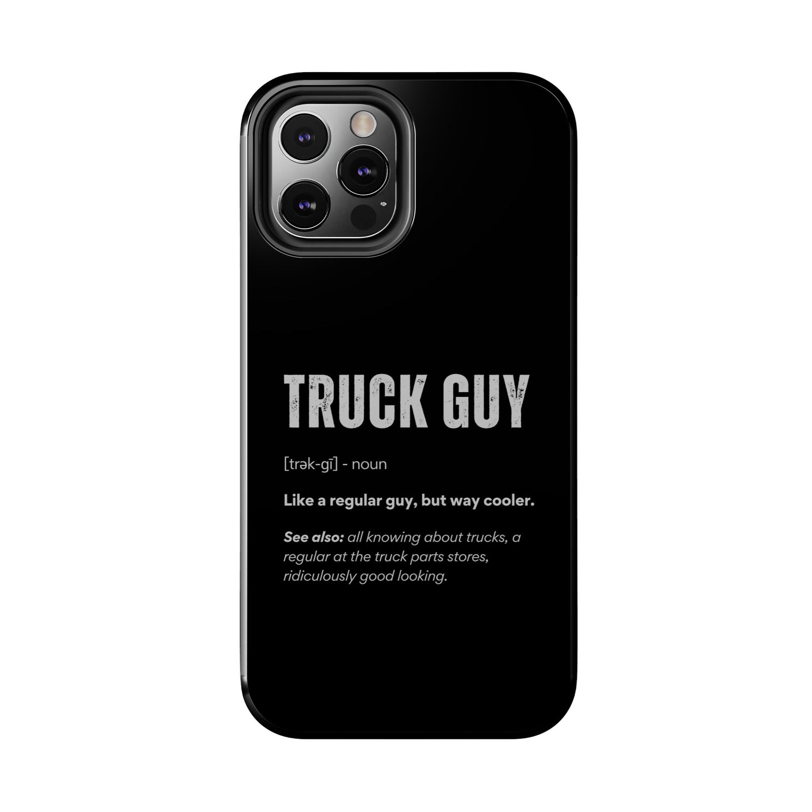 Truck Guy Definition Phone Case | Funny Trucker Gift