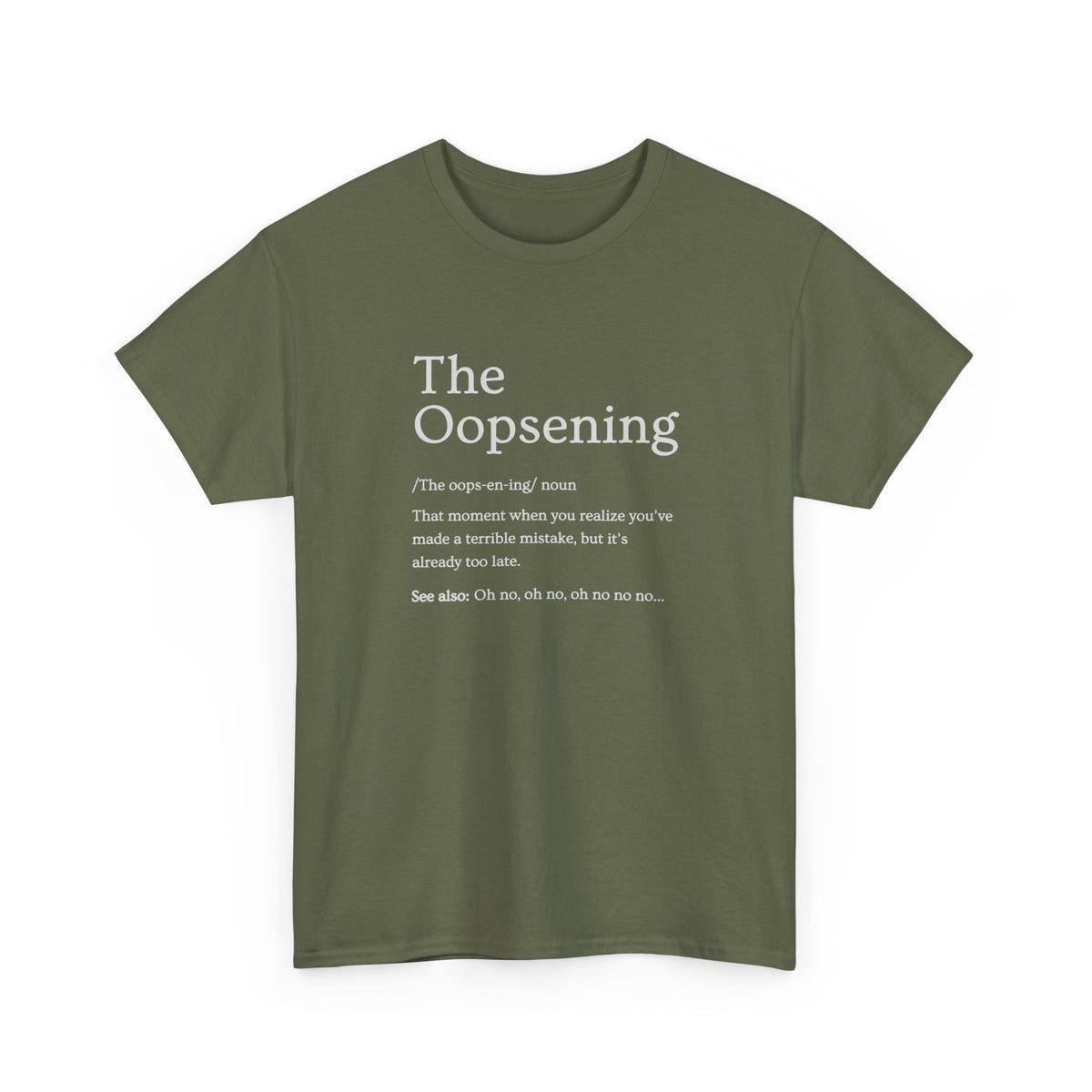 The Oopsening Definition T-Shirt | Funny Sarcastic Tee for Men