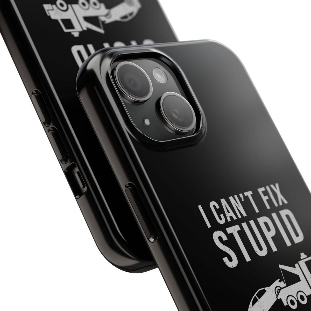 I Can't Fix Stupid But I Can Tow It Phone Case | Tow Truck Gift