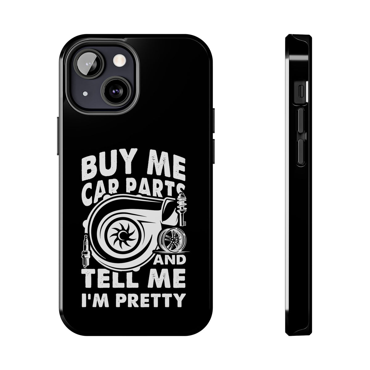 Buy Me Car Parts Phone Case t-shirt - unique gift for car lovers