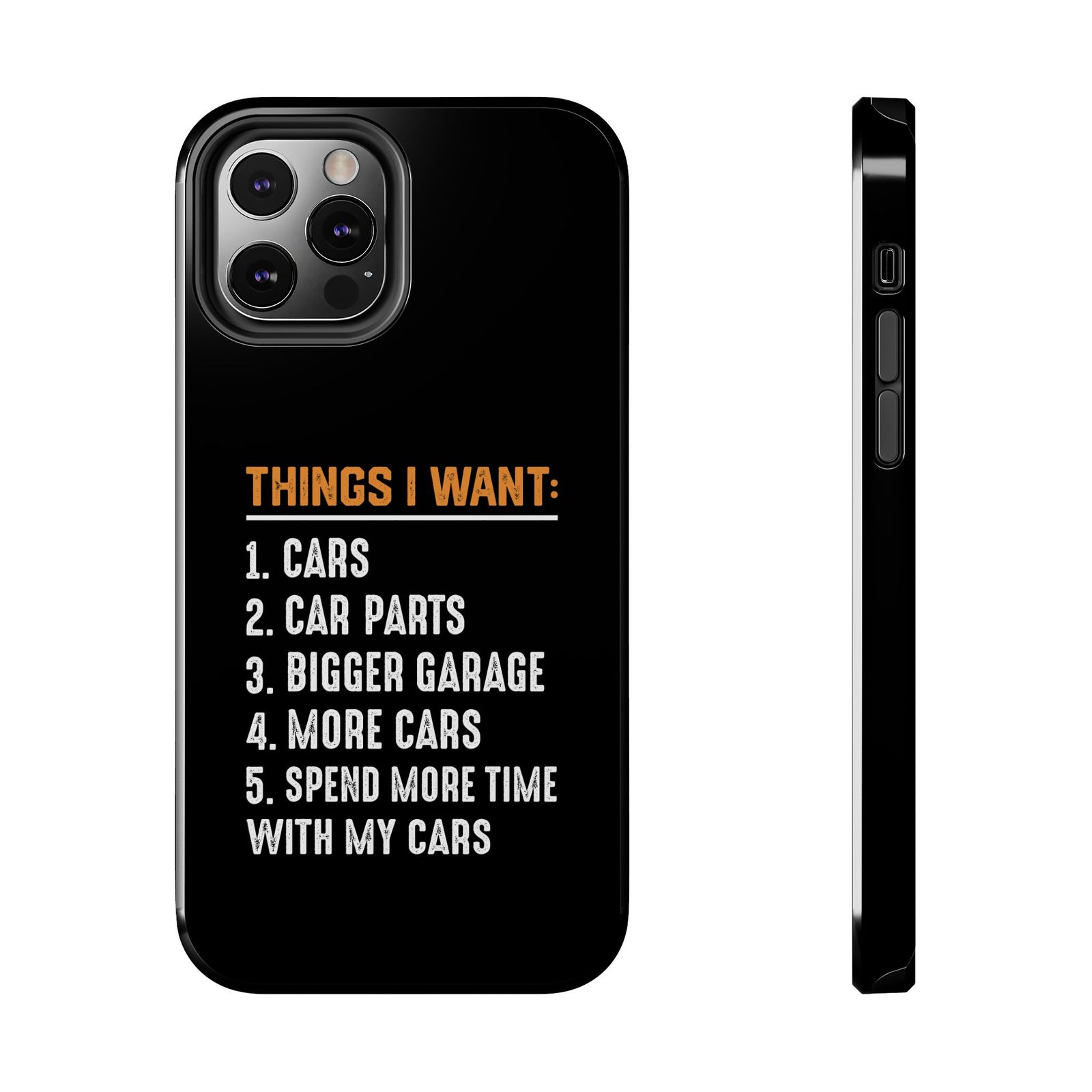 Things I Want: Cars Phone Case t-shirt design - car lover gift