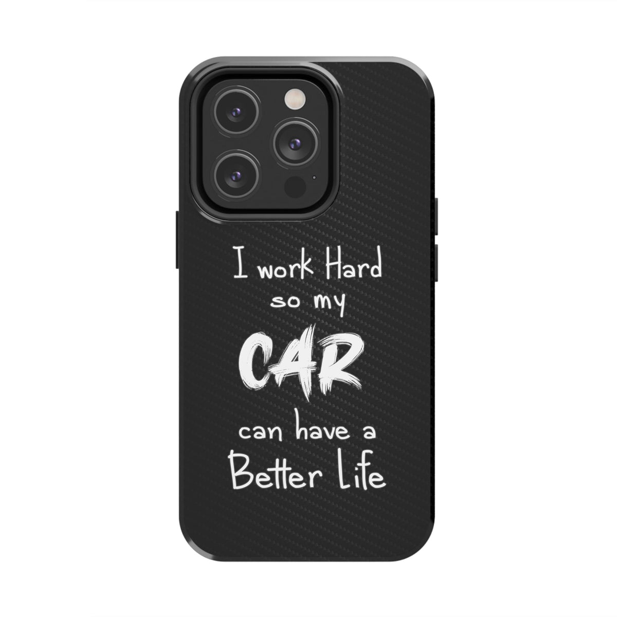 Working Hard For My Car Tough Phone Case - iPhone 14 Pro, front view