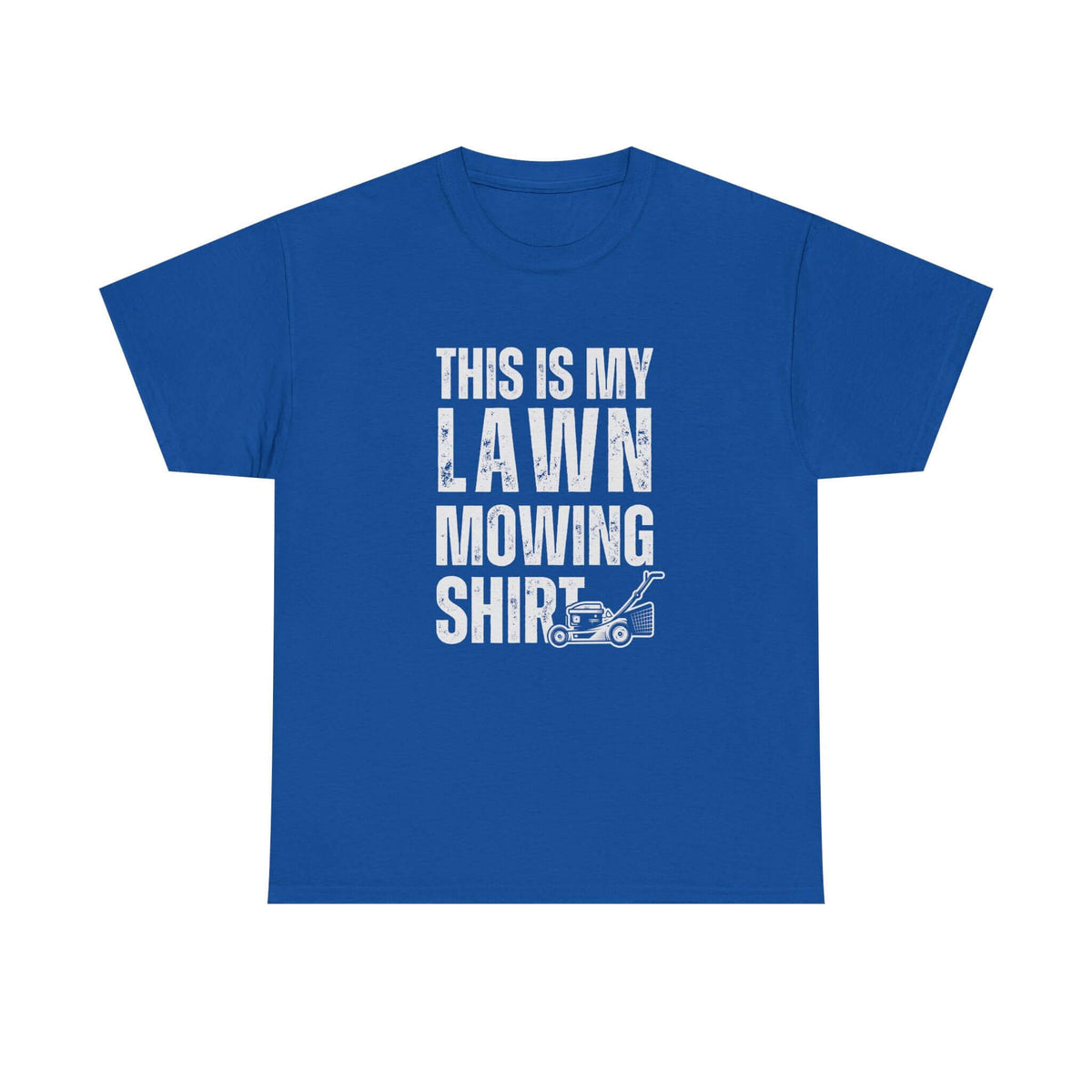 Lawn mowing shirt for men - funny dad gift tee for yard work fans