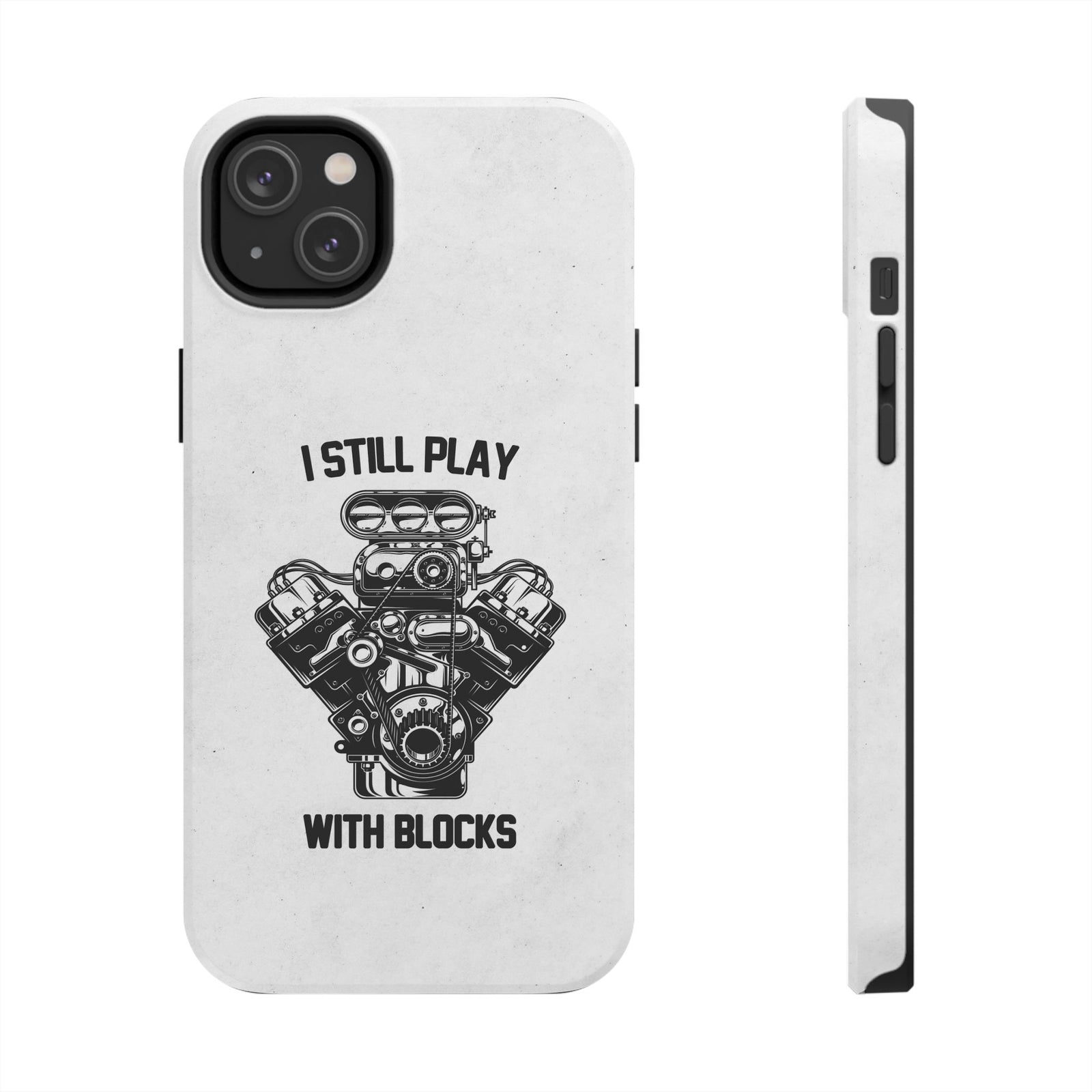 I Still Play with Blocks Engine Swap Tough Phone Case | Car Mechanic Gift