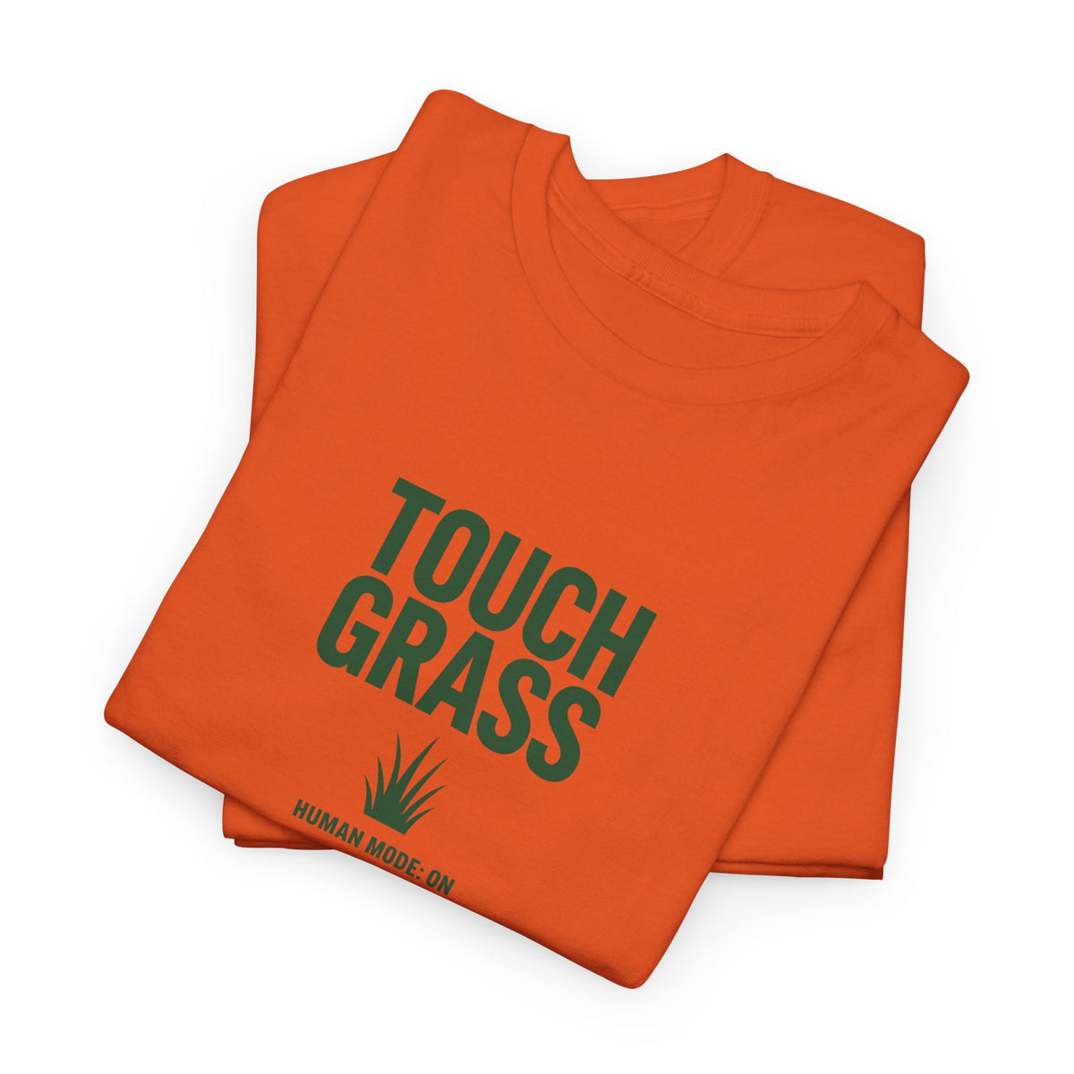 Touch Grass Human Mode On funny AI t-shirt - center chest graphic tee for programmers