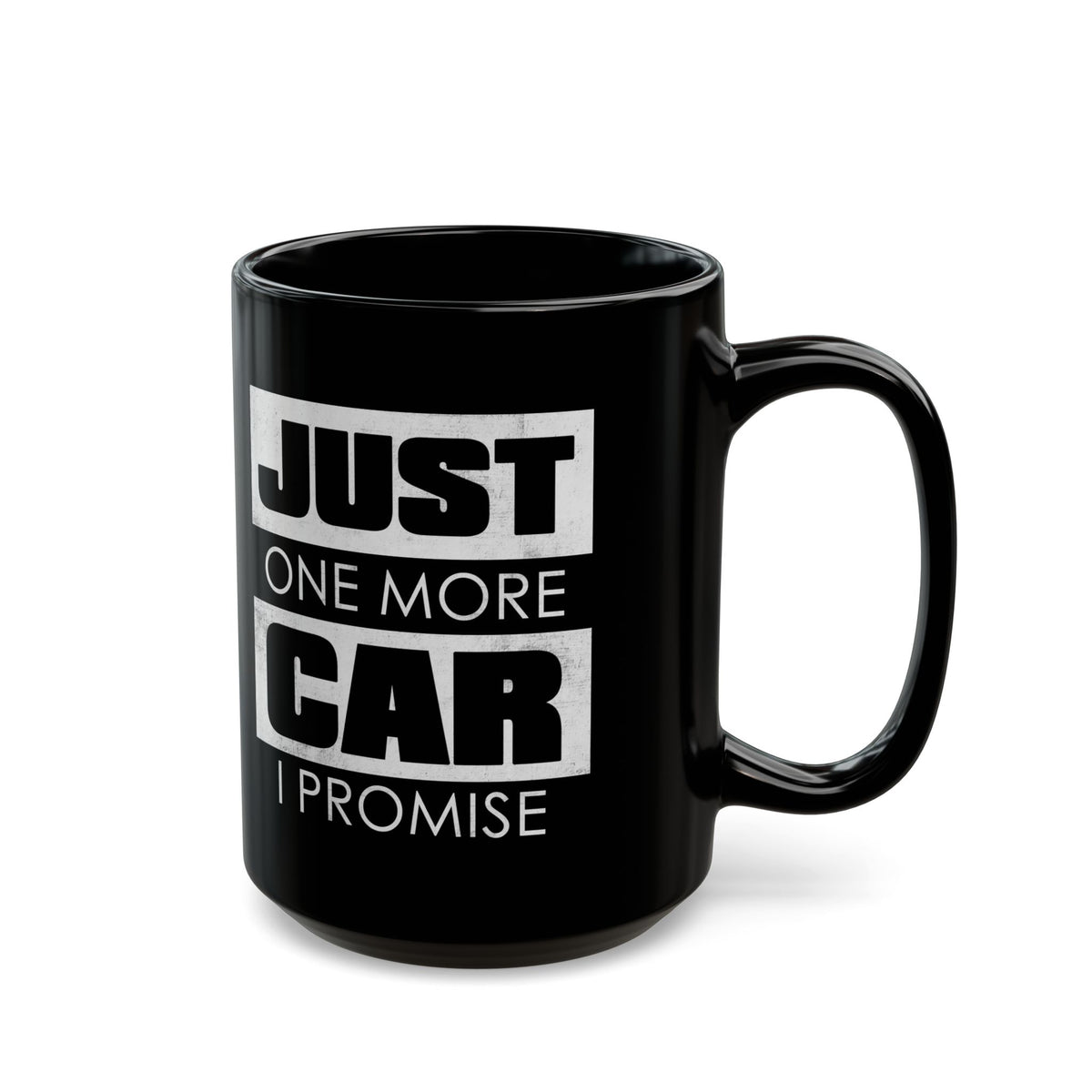 Just One More Car I Promise Coffee Mug - 15oz black coffee mug, handle on the right