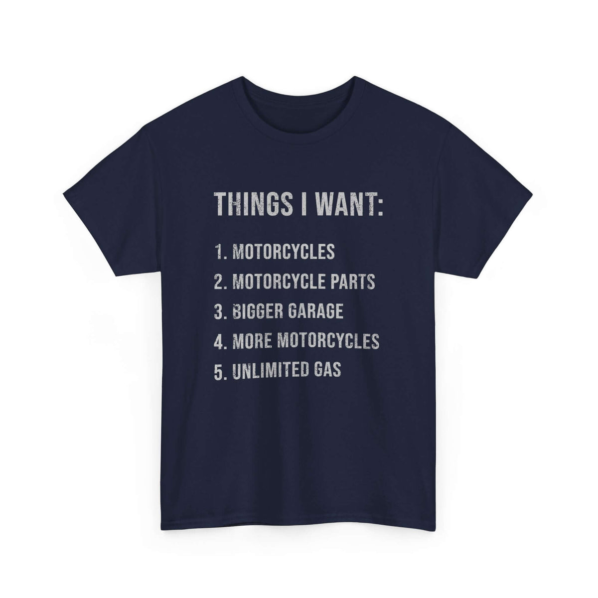 Biker Things I Want T-Shirt | Funny Motorcycle Enthusiast Gift
