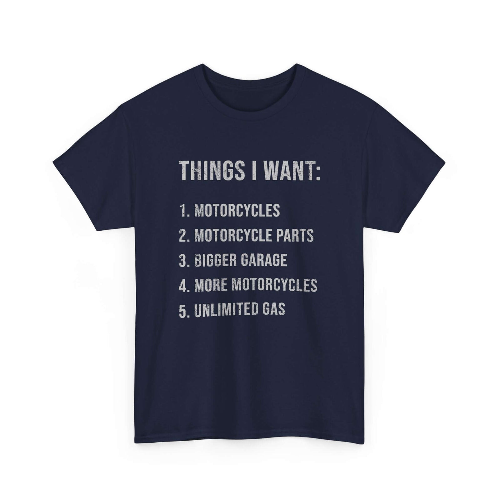 Biker Things I Want T-Shirt | Funny Motorcycle Enthusiast Gift