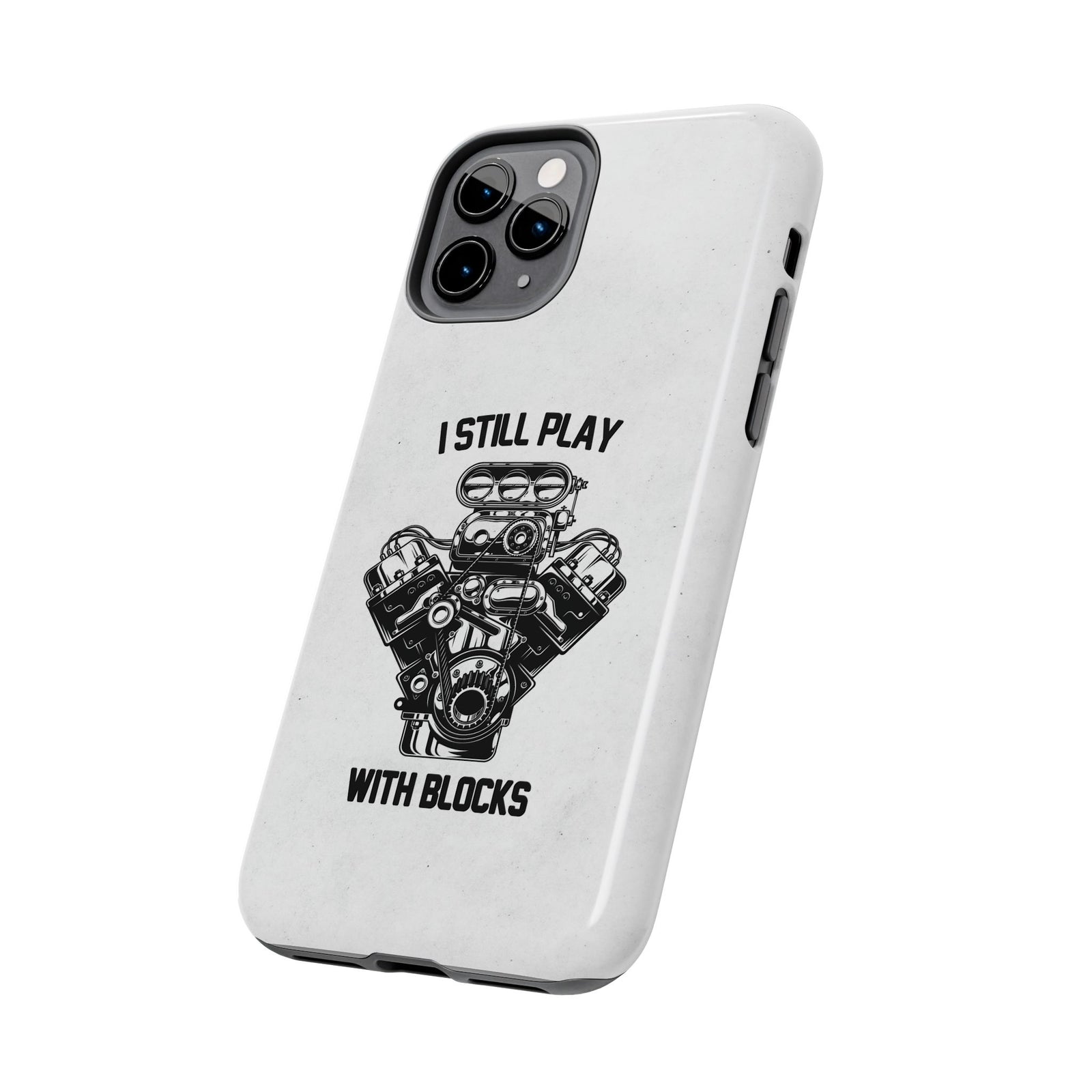 I Still Play with Blocks Engine Swap Tough Phone Case | Car Mechanic Gift