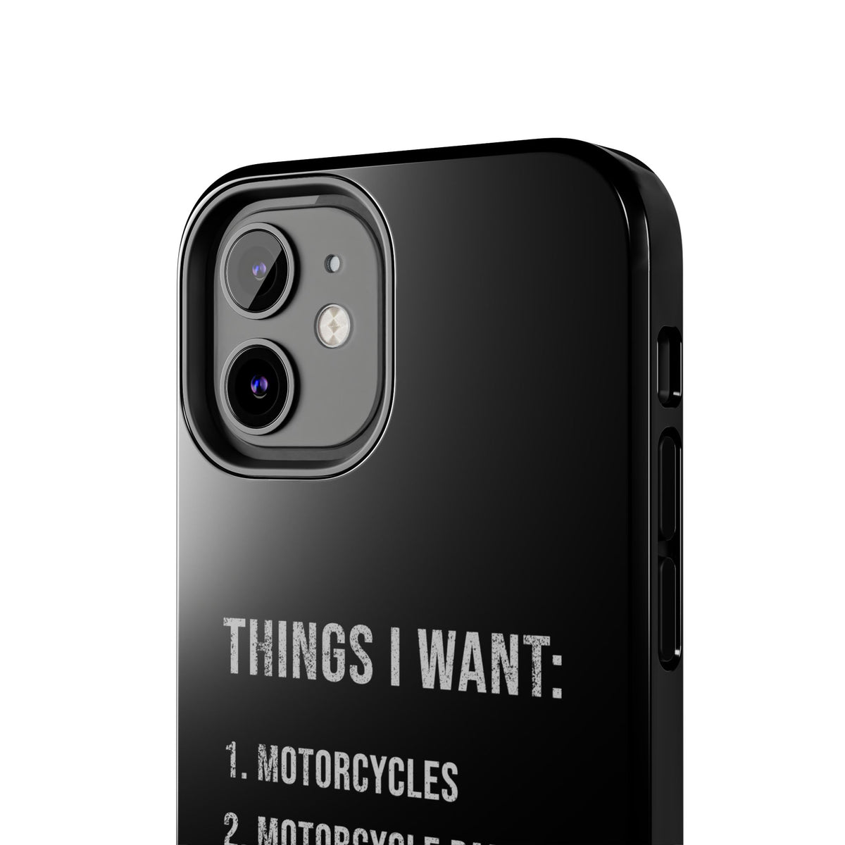 Things I Want: Motorcycles Phone Case | Biker Gift
