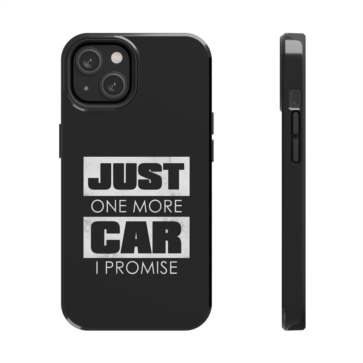 Just One More Car I Promise Tough Phone Case | Car Enthusiast Gift