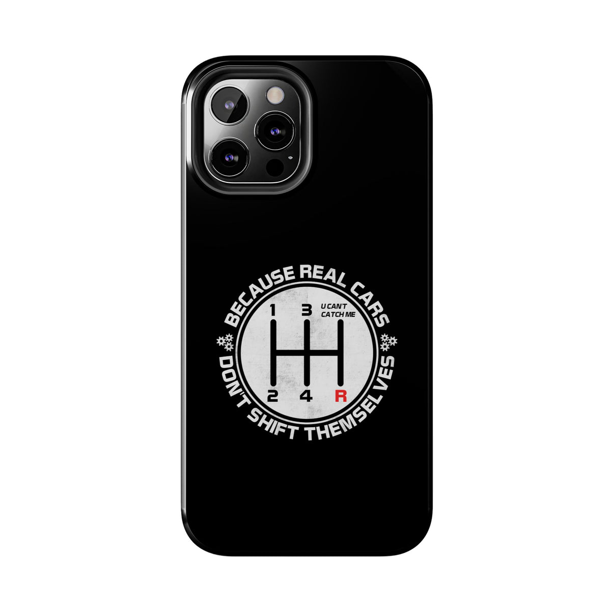 Real Cars Don't Shift Themselves Tough Phone Case | Manual Car Guy Gift