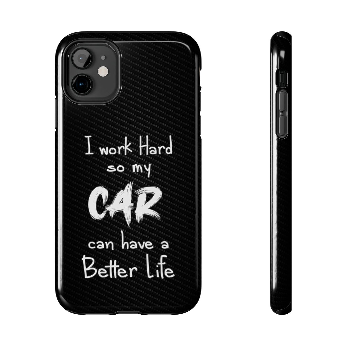 Working Hard For My Car Tough Phone Case - iPhone 11, front and side view