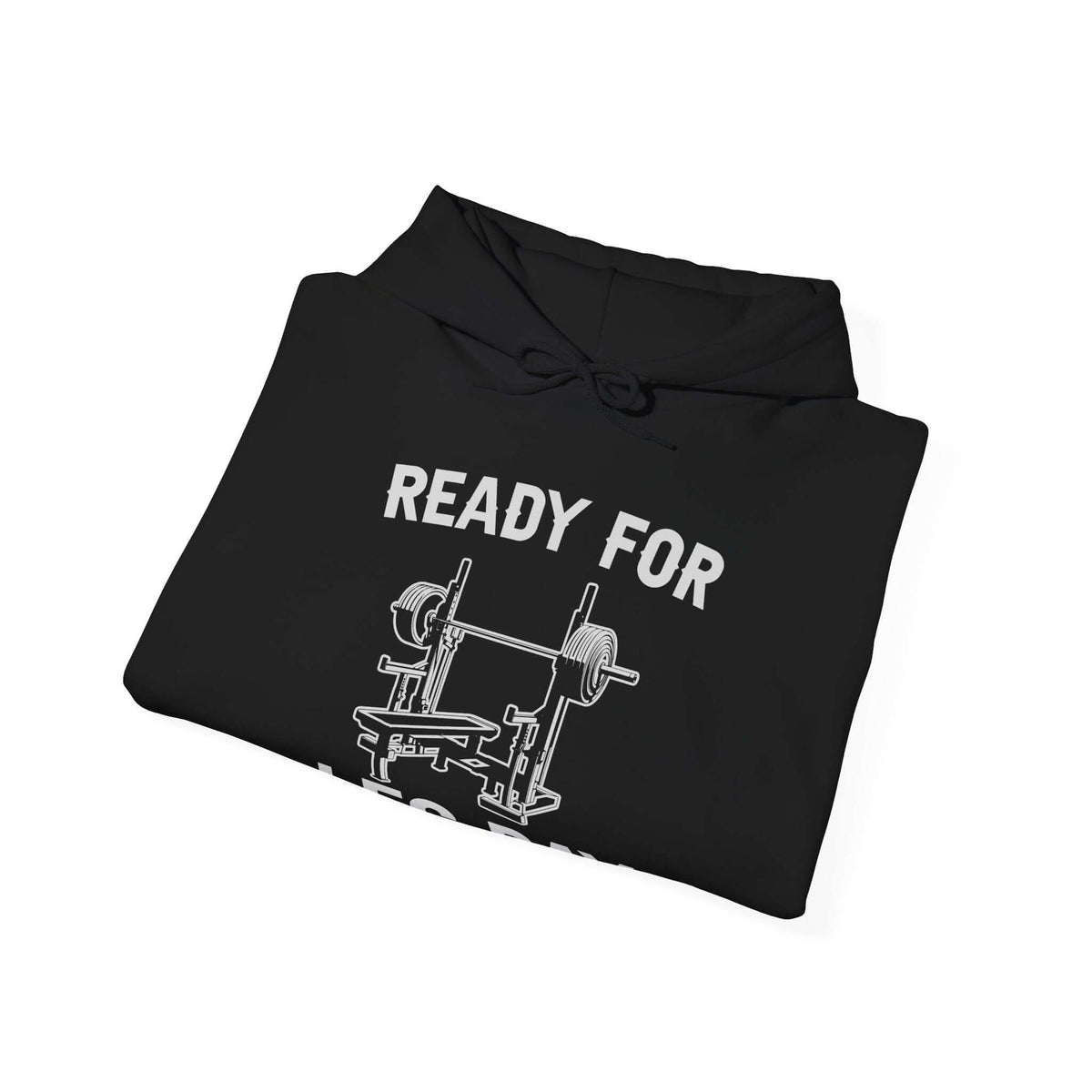 Ready for Leg Day Hoodie | Funny Gym Sweatshirt for Men