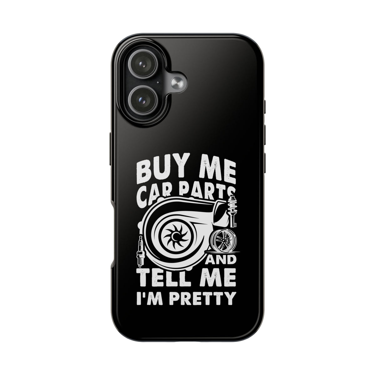 Buy Me Car Parts Phone Case | Funny Car Enthusiast Gift