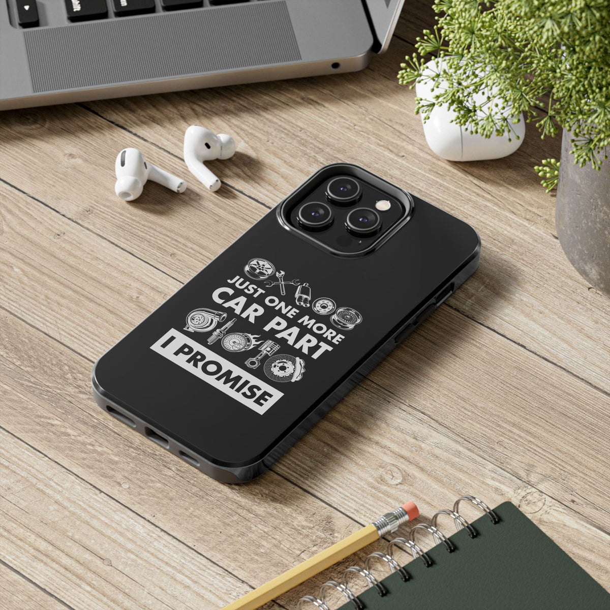 Just One More Car Part Phone Case | Funny Car Enthusiast Gift