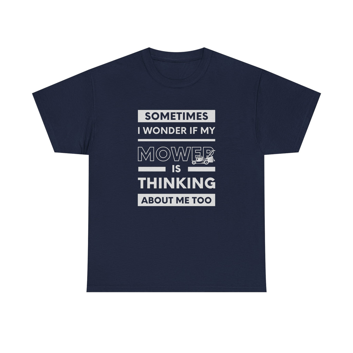 Mower Thinking About Me on model - funny lawn shirt