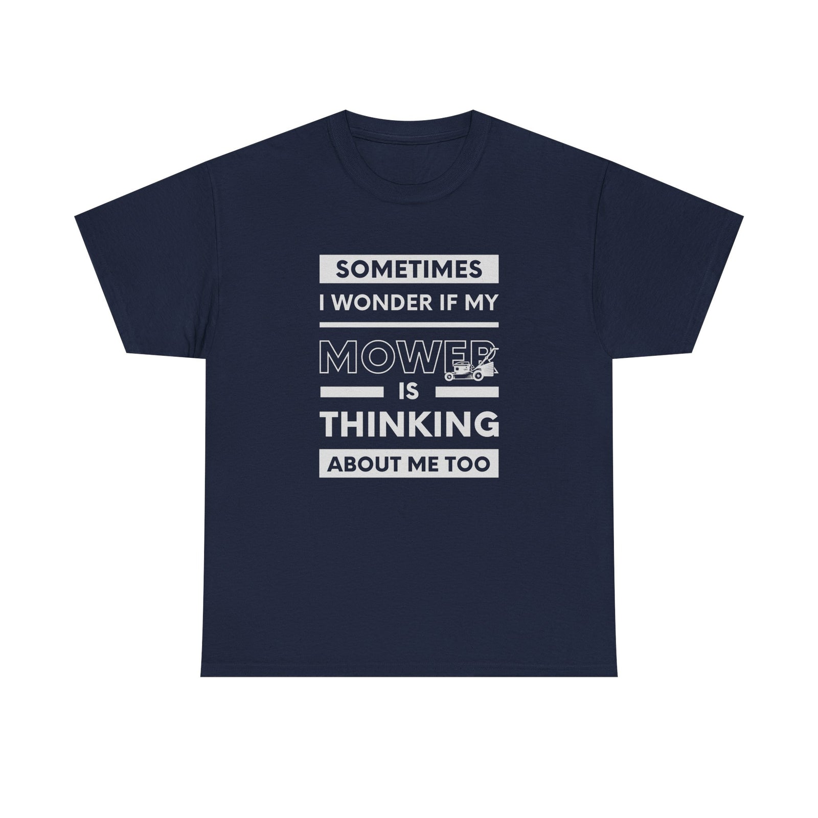Mower Thinking About Me on model - funny lawn shirt