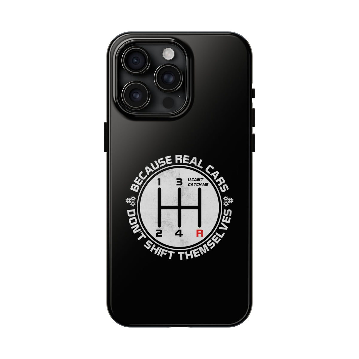 Real Cars Don't Shift Themselves Tough Phone Case | Manual Car Guy Gift