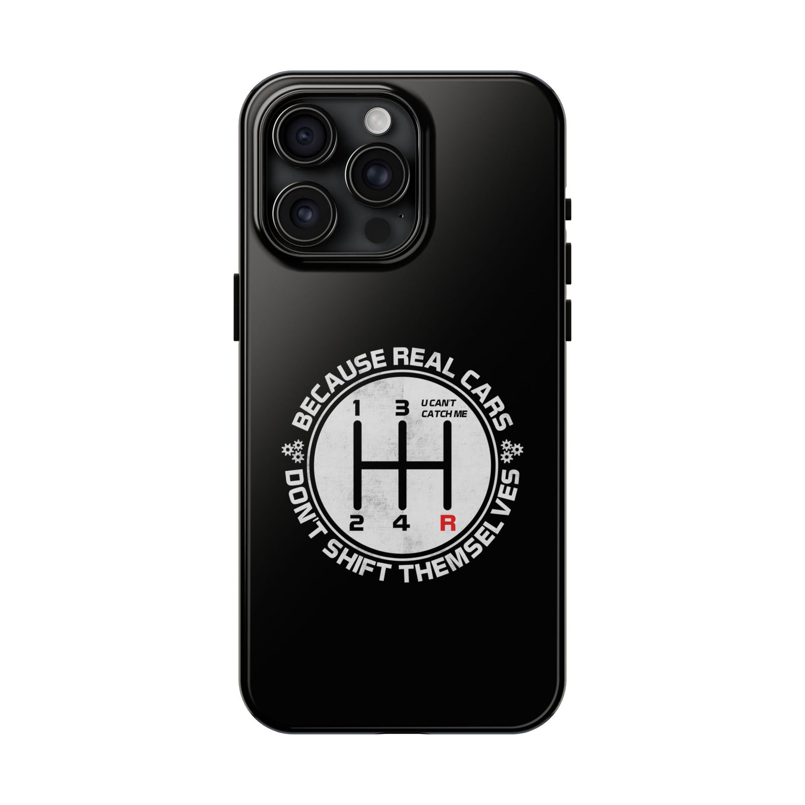 Real Cars Don't Shift Themselves Tough Phone Case | Manual Car Guy Gift
