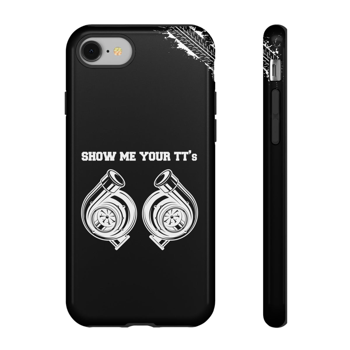 Show Me Your TTs Twin Turbo Tough Phone Case | Funny Car Guy Gift