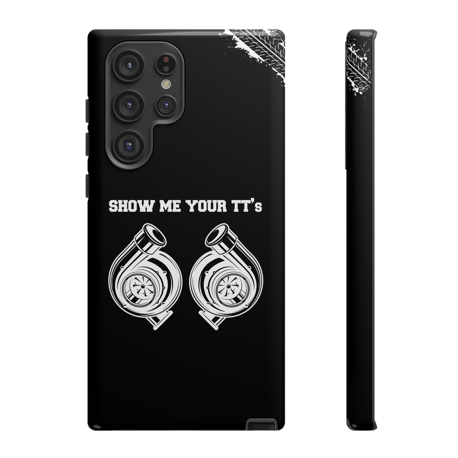 Show Me Your TTs Twin Turbo Tough Phone Case | Funny Car Guy Gift