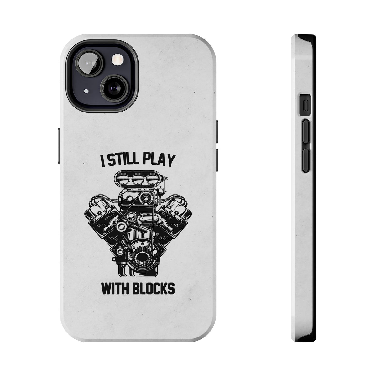 I Still Play with Blocks Engine Swap Tough Phone Case | Car Mechanic Gift