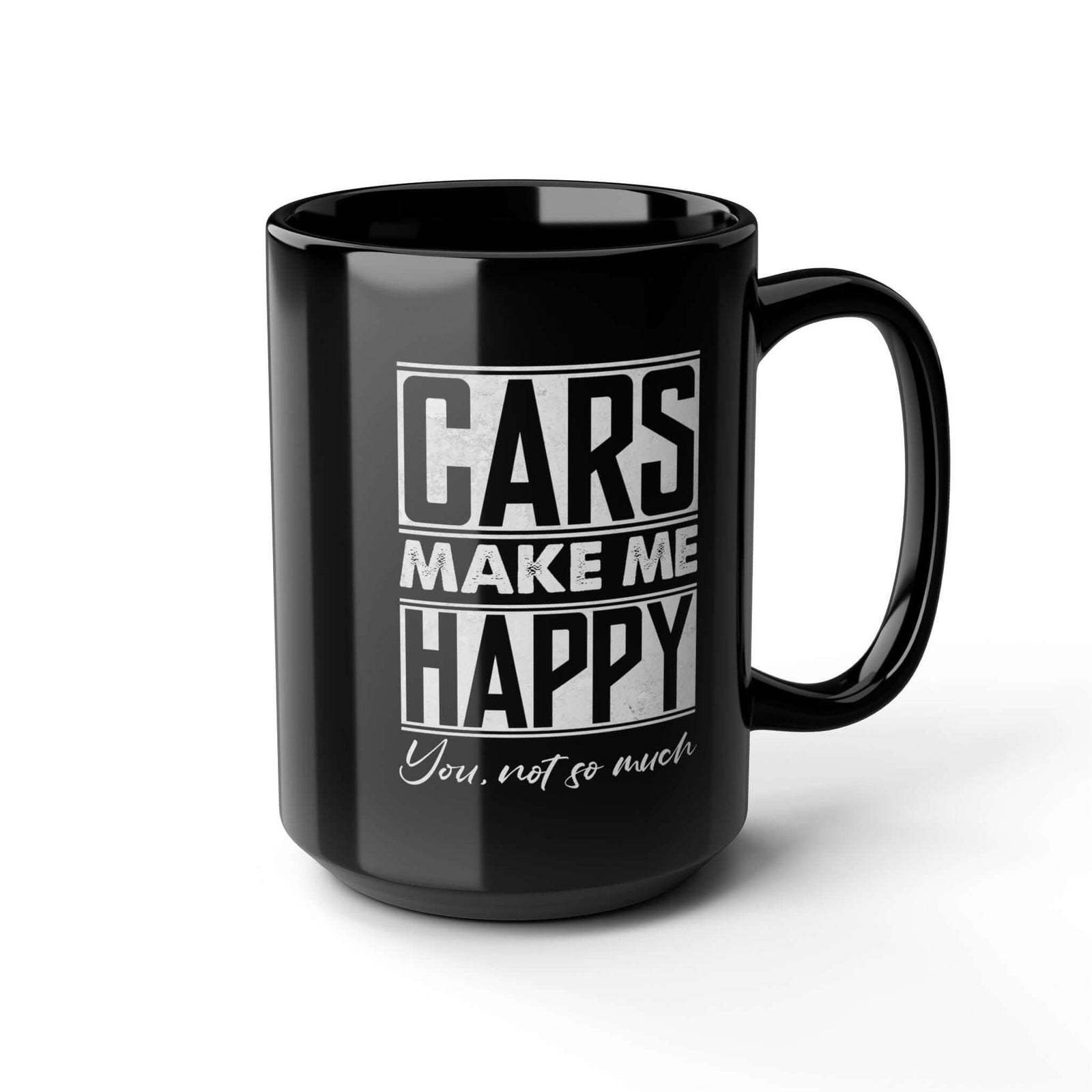 Cars Make Me Happy You Not So Much Mug coffee mug - funny car guy gift