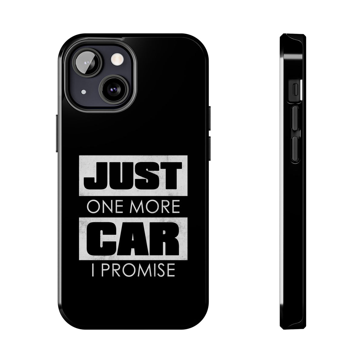 Just One More Car I Promise Tough Phone Case | Car Enthusiast Gift