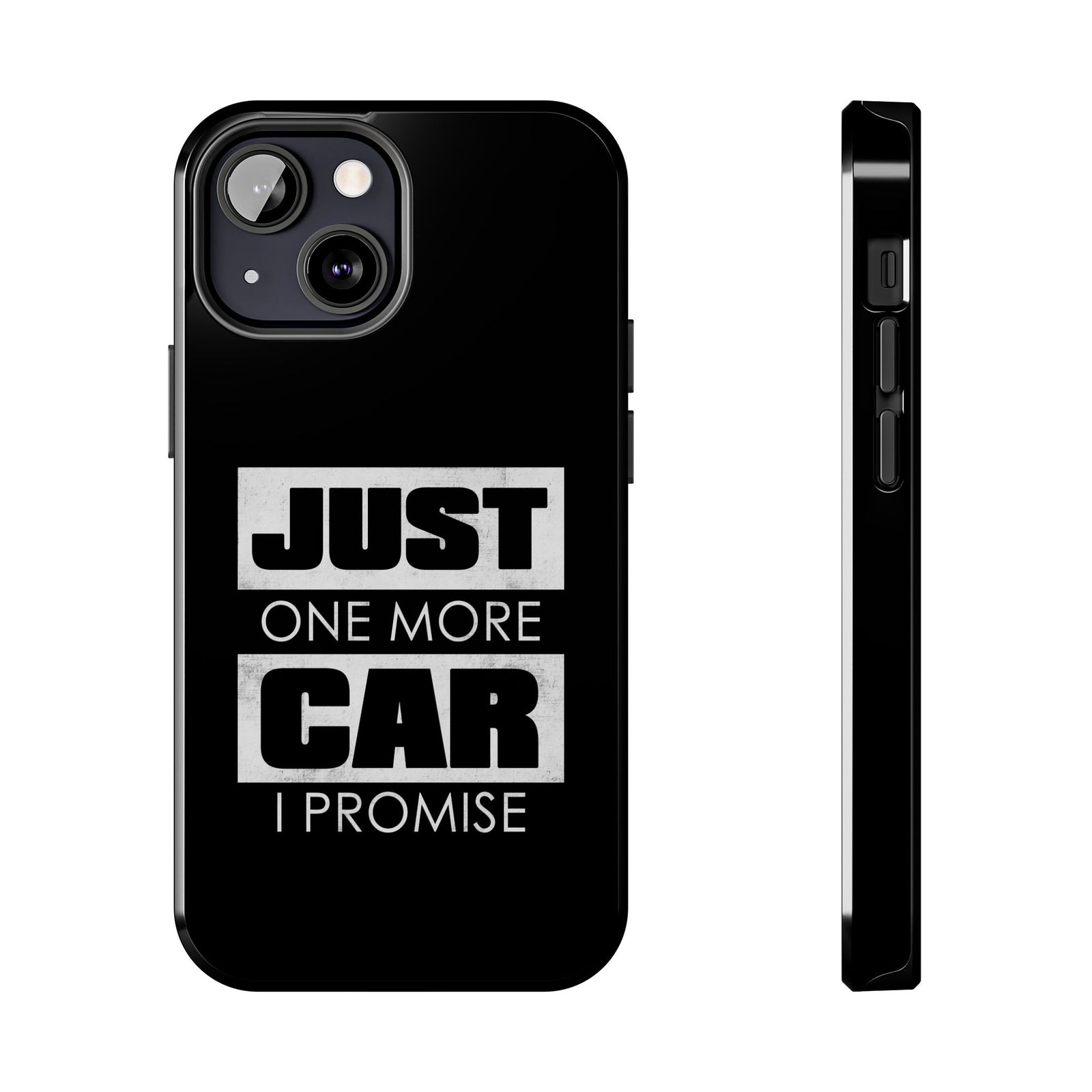 Just One More Car I Promise Tough Phone Case | Car Enthusiast Gift