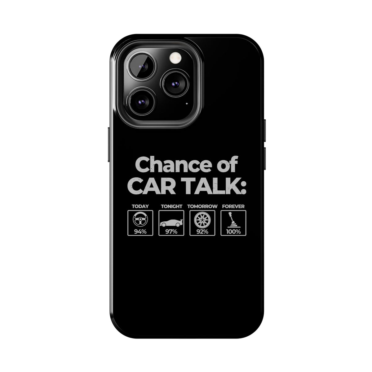 100% Chance of Car Talk Phone Case | Car Enthusiast Gift